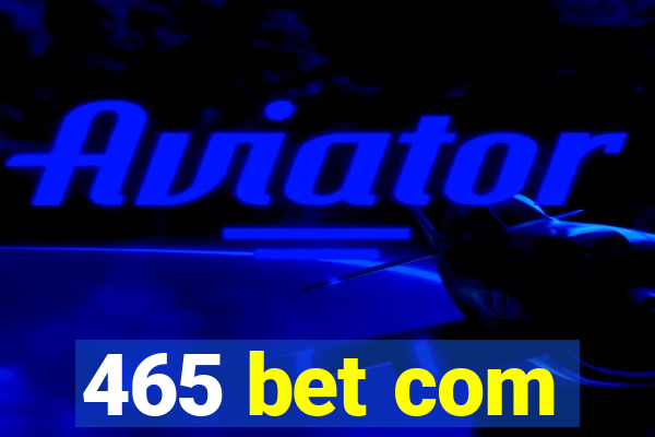 465 bet com