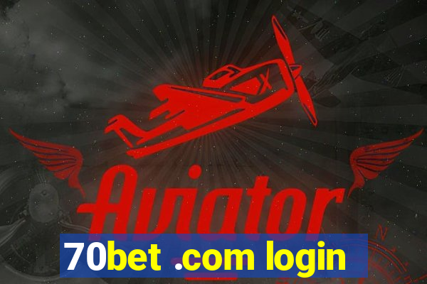 70bet .com login