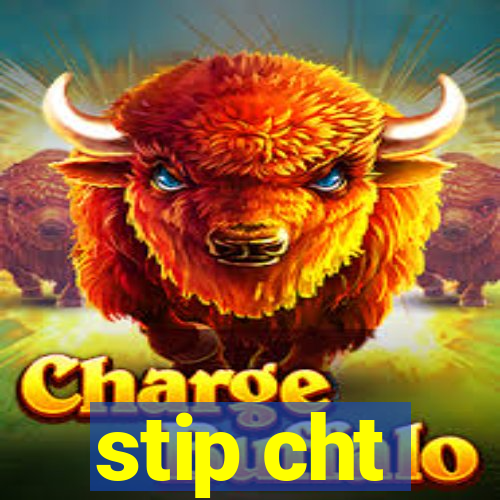 stip cht