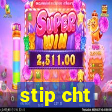 stip cht