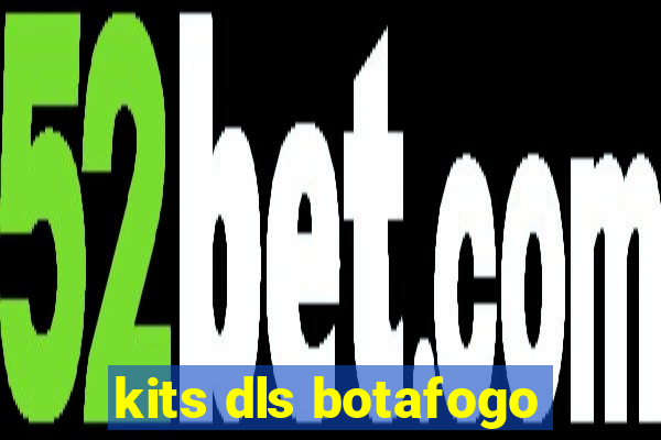 kits dls botafogo