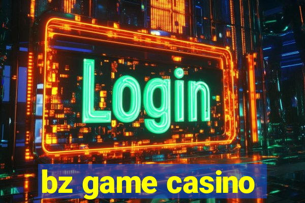 bz game casino