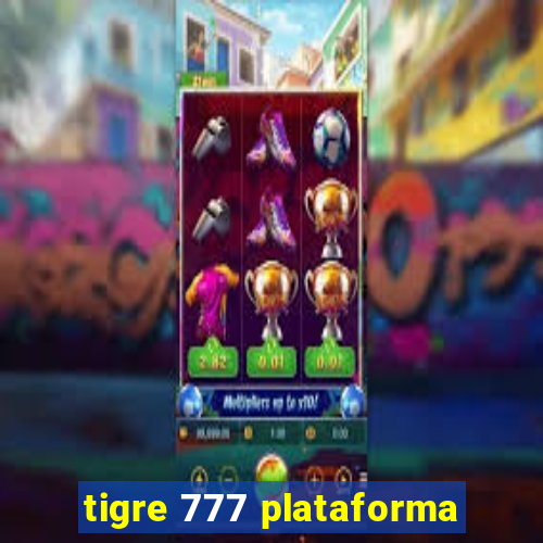 tigre 777 plataforma