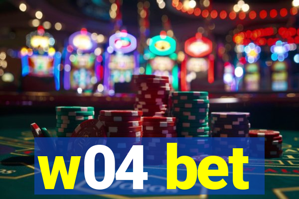 w04 bet