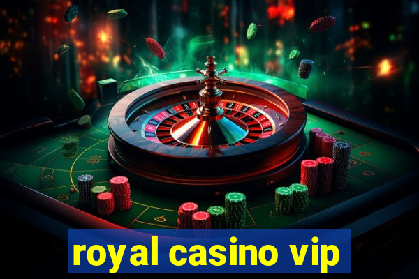 royal casino vip