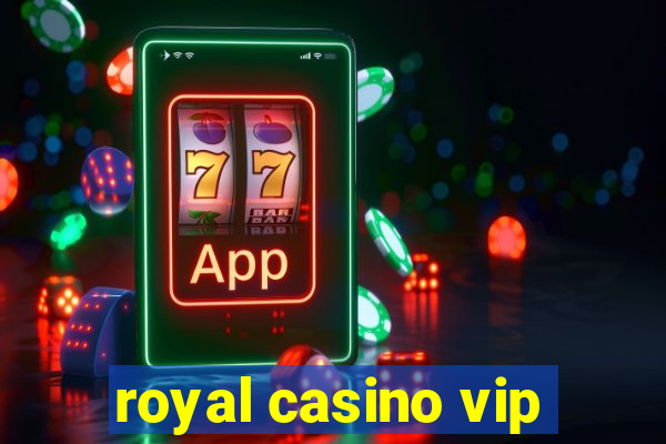 royal casino vip