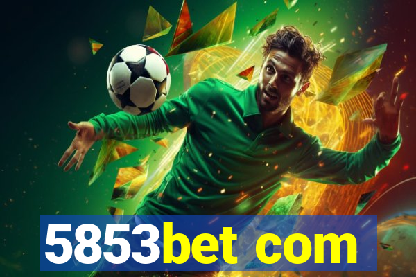 5853bet com