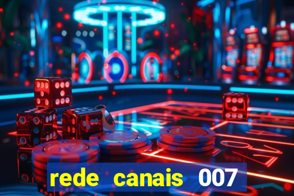 rede canais 007 cassino royale