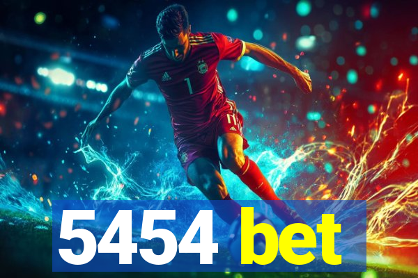 5454 bet