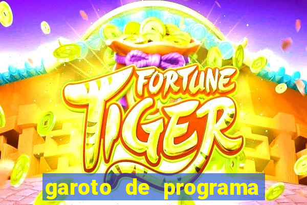 garoto de programa porto ferreira