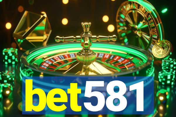 bet581