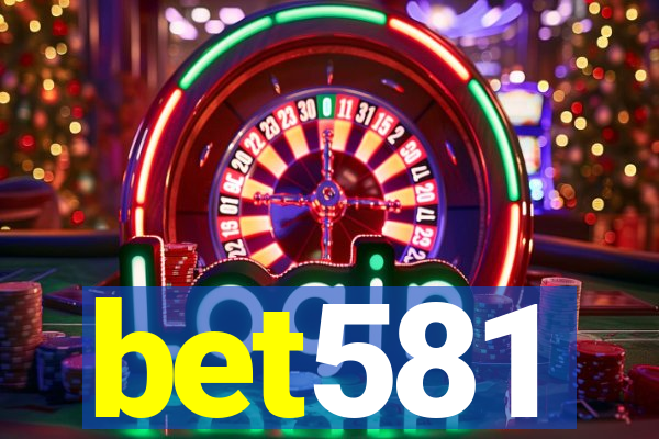 bet581