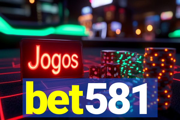 bet581