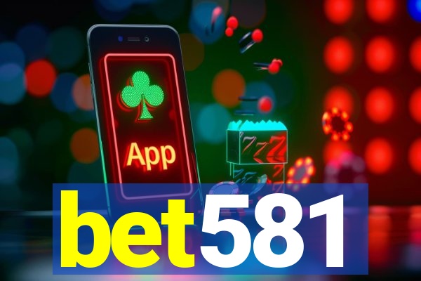 bet581