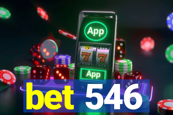 bet 546