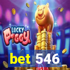bet 546