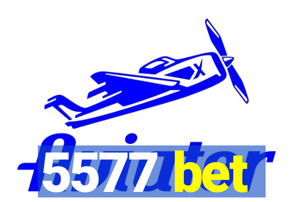 5577 bet