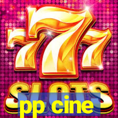pp cine