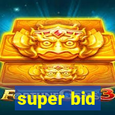 super bid