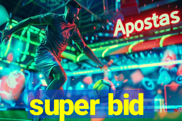 super bid