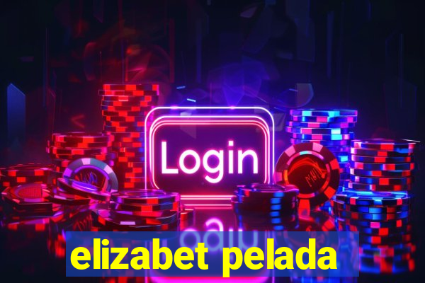 elizabet pelada