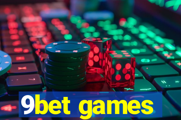 9bet games