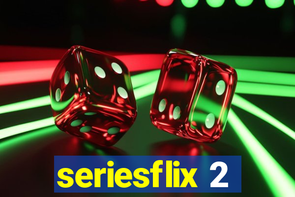 seriesflix 2
