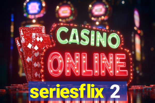 seriesflix 2