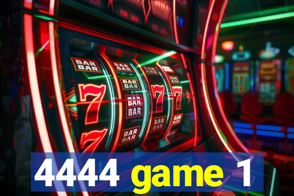 4444 game 1