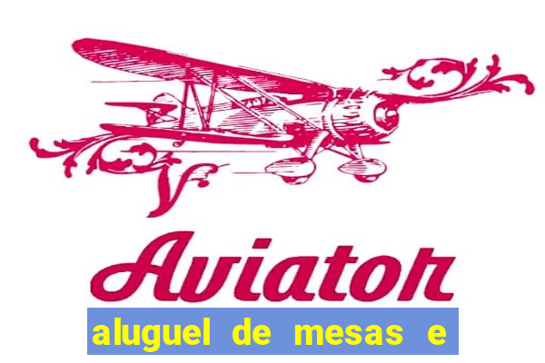 aluguel de mesas e cadeiras em benfica juiz de fora