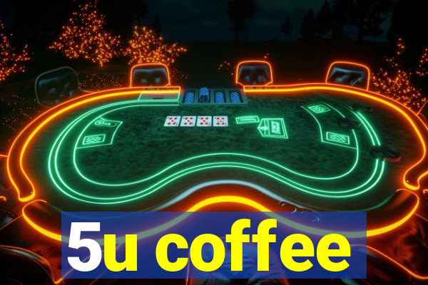 5u coffee