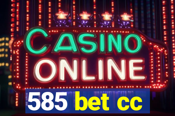 585 bet cc
