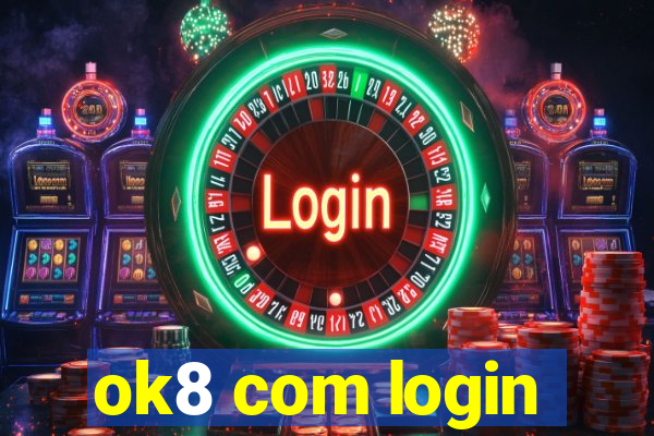 ok8 com login