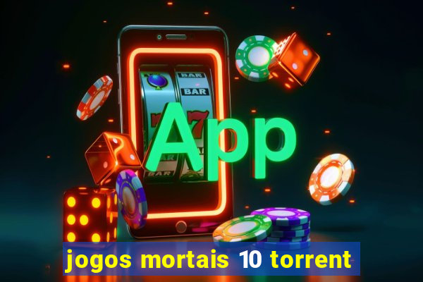jogos mortais 10 torrent