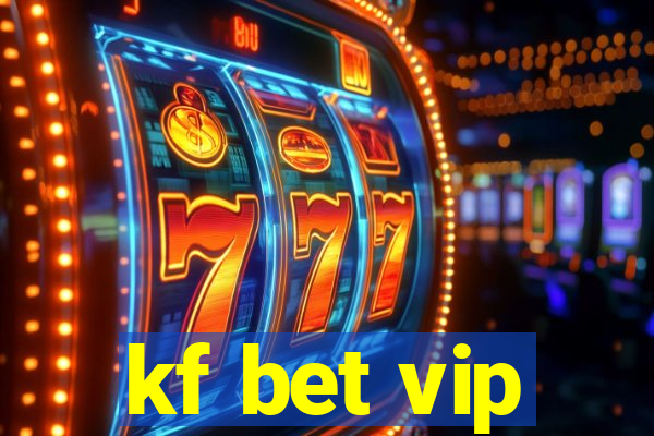 kf bet vip