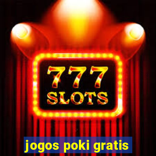 jogos poki gratis