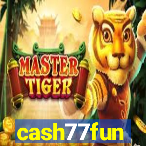 cash77fun