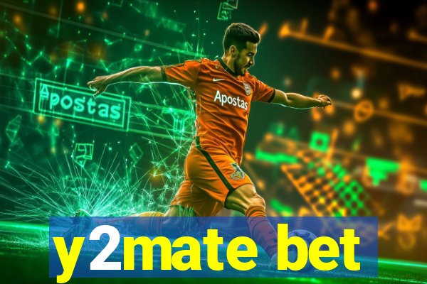 y2mate bet