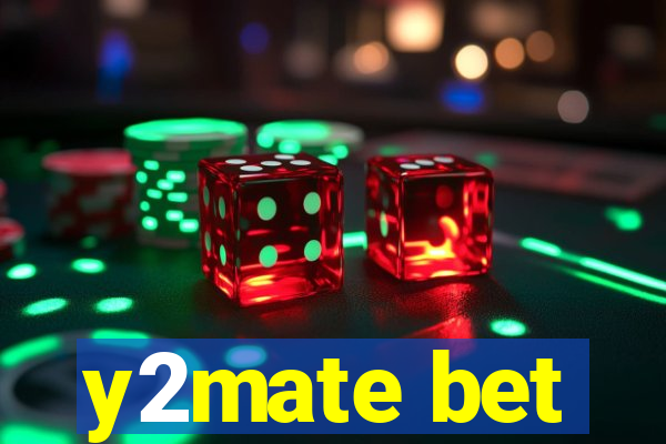 y2mate bet
