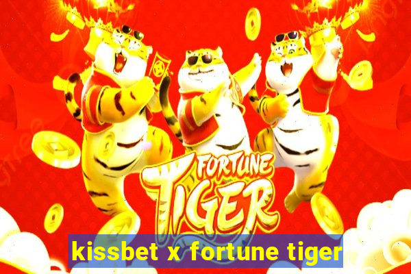 kissbet x fortune tiger