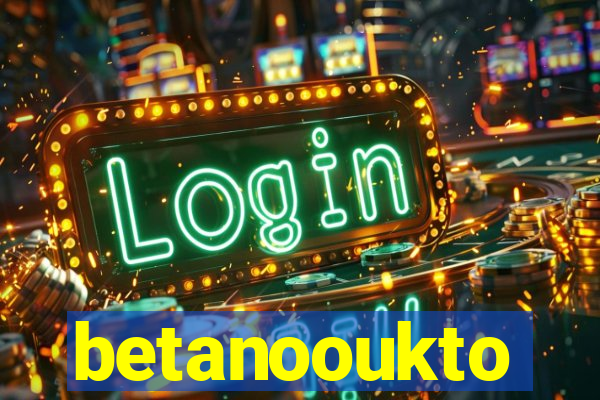 betanooukto