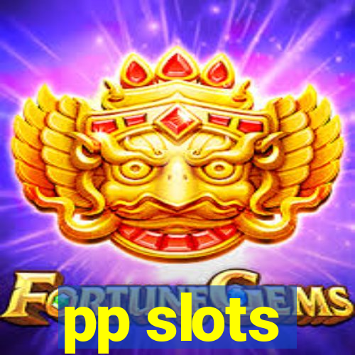 pp slots