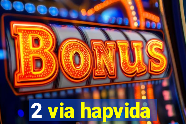 2 via hapvida