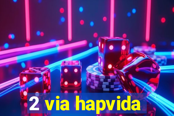 2 via hapvida