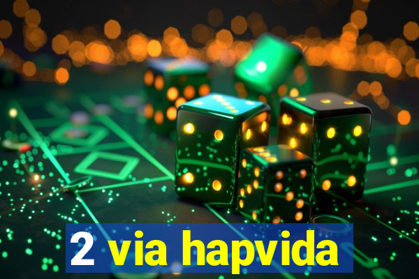 2 via hapvida