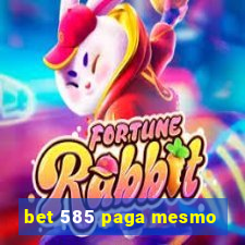 bet 585 paga mesmo