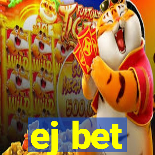 ej bet