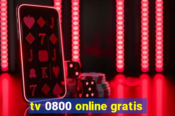 tv 0800 online gratis