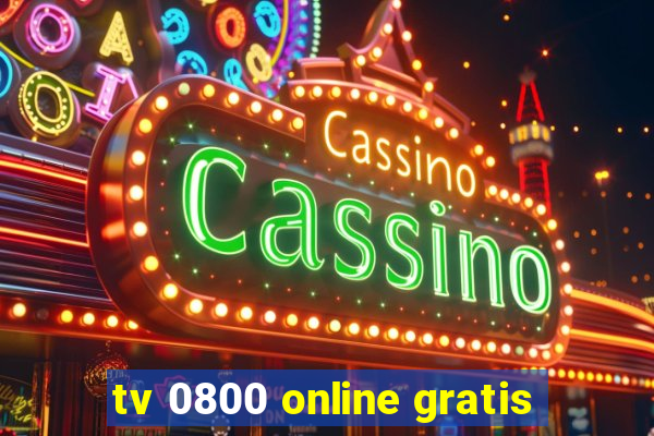 tv 0800 online gratis