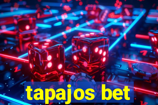 tapajos bet